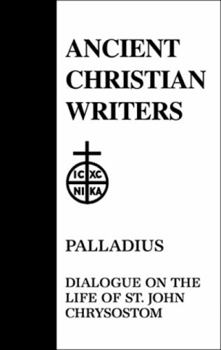 Hardcover 45. Palladius: Dialogue on the Life of St. John Chrysostom Book
