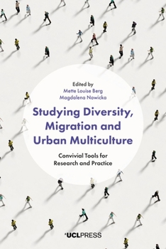 Hardcover Studying Diversity, Migration and Urban Multiculture: Convivial Tools for Research and Practice Book