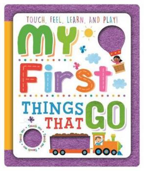 Board book My First Things That Go (Sensory Felt Book) Book