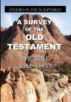 Paperback A Survey Of The Old Testament: The Bible Jesus Used Book