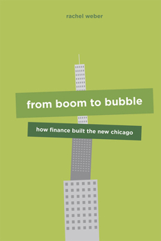 Paperback From Boom to Bubble: How Finance Built the New Chicago Book
