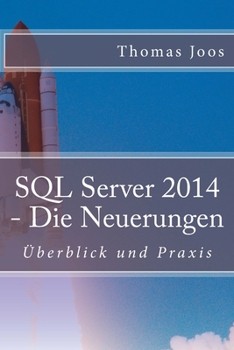 Paperback SQL Server 2014 - Die Neuerungen: Überblick und Praxis [German] Book