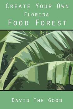 Paperback Create Your Own Florida Food Forest Book