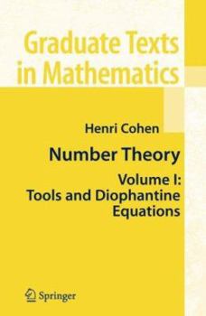 Number Theory: Volume I: Tools and Diophantine Equations (Graduate Texts in Mathematics) - Book #239 of the Graduate Texts in Mathematics
