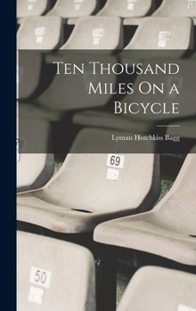 Hardcover Ten Thousand Miles On a Bicycle Book