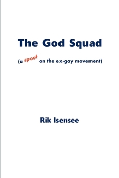 Paperback The God Squad: A Spoof on the Ex-Gay Movement Book
