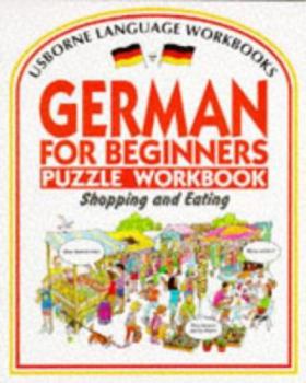 Paperback German for Beginners: Puzzle Workbook - Shopping and Eating (Language for Beginners) Book