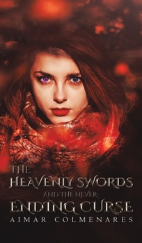 Hardcover The Heavenly Swords and the Never-Ending Curse Book