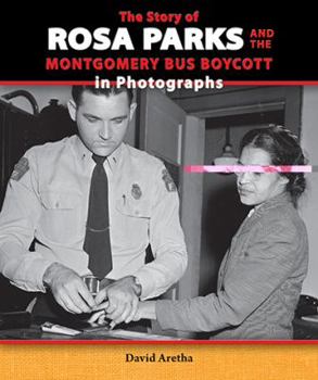 Library Binding The Story of Rosa Parks and the Montgomery Bus Boycott in Photographs Book