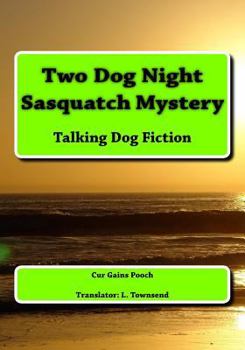 Paperback Two Dog Night Sasquatch Mystery Book