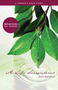 Paperback Life Surrendered, A: A Women's Bible Study Book