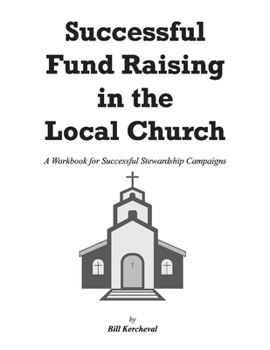 Paperback Successful Fund Raising in the Local Church: Manual/Workbook Book