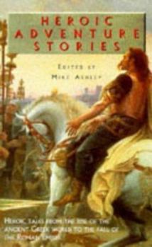 Paperback Heroic Adventures: Stories from the Golden Age of Greece and Rome Book