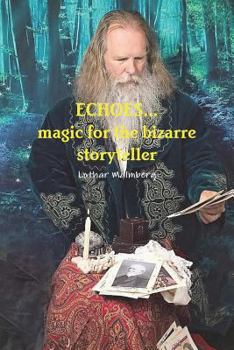 Paperback ECHOES...magic for the bizarre storyteller Book