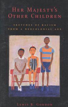 Paperback Her Majesty's Other Children: Sketches of Racism from a Neological Age Book