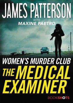 The Medical Examiner - Book #16.5 of the Women's Murder Club
