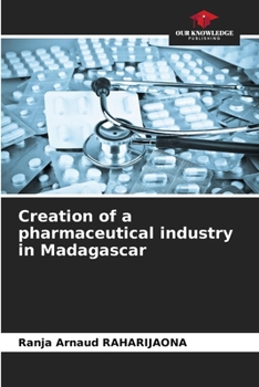 Paperback Creation of a pharmaceutical industry in Madagascar Book