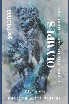 Olympus: Livro VIII - Musas E Medusas: Poemas