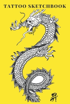 Tattoo Sketchbook: A Sketchbook to Design Ancient Adornments for a Modern Era and A Medium to get your Designs from Mind to Paper