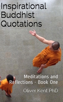 Paperback Inspirational Buddhist Quotations: Meditations and Reflections - Book One Book