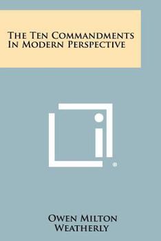 Paperback The Ten Commandments in Modern Perspective Book