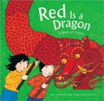 Paperback Red Is a Dragon: A Book of Colors Book