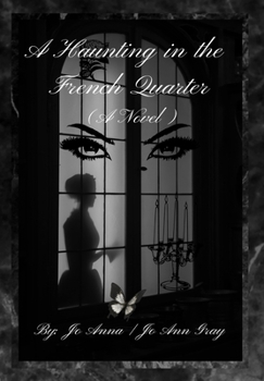 A Haunting in the French Quarter (A Novel)