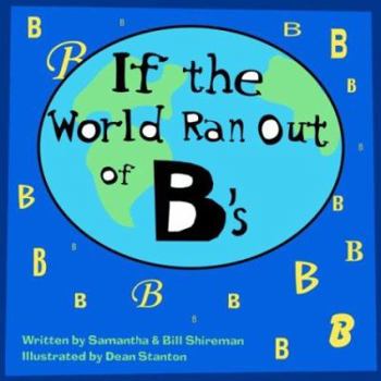 Hardcover If the World Ran Out of B's Book