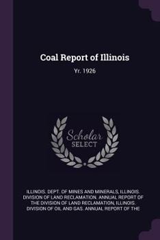 Paperback Coal Report of Illinois: Yr. 1926 Book