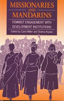 Paperback Missionaries and Mandarins: Feminist Engagement with Development Institutions Book