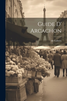 Paperback Guide D' Arcachon [French] Book