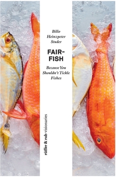 Paperback fair-fish: Because You Shouldn't Tickle Fishes Book