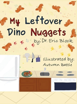 Hardcover My Leftover Dino Nuggets [Large Print] Book