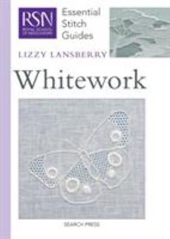 Hardcover Rsn Esg: Whitework: Essential Stitch Guides Book