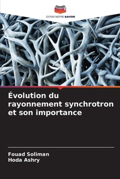 Paperback Évolution du rayonnement synchrotron et son importance [French] Book
