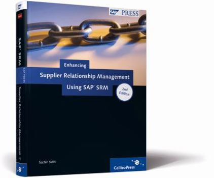 Hardcover Enhancing Supplier Relationship Management Using SAP Srm: A Detailed and Practical Understanding of SAP Srm Book