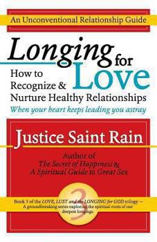 Paperback Longing for Love: How to Recognize and Nurture Healthy Relationships Book