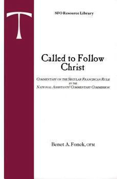 Paperback Called to Follow Christ: Commentary on the Secular Franciscan Rule Book