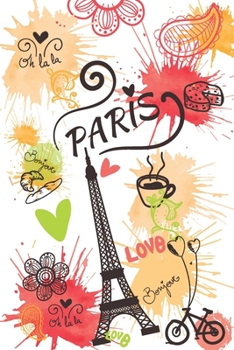 Bonjour Oh la la Paris Love: Blank lined Journal / Notebook - Paris Travelers Gifts
