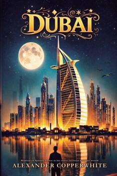 DUBAI: Misdaad en Spaanse humor in het meest luxueuze hotel ter wereld (Dutch Edition)