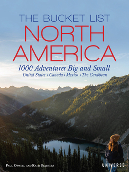 Hardcover The Bucket List: North America: 1,000 Adventures Big and Small Book