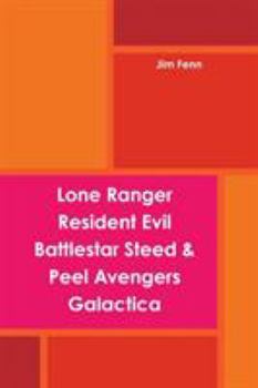 Paperback Lone Ranger, Resident Evil, Battlestar, Steed & Peel Avengers, Galactica Book