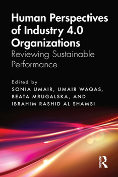 Hardcover Human Perspectives of Industry 4.0 Organizations: Reviewing Sustainable Performance Book