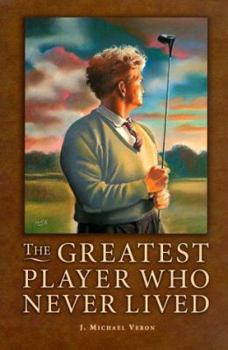 Hardcover The Greatest Player Who Never Lived Book
