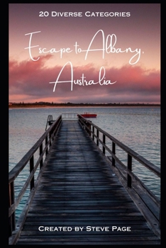 Escape to Albany - Australia: 20 Diverse Categories of Activities (Escape to Australia: Your Ultimate Travel Activities Series)