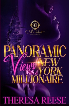 Paperback Panoramic Views With A New York Millionaire: An African American Romance Book