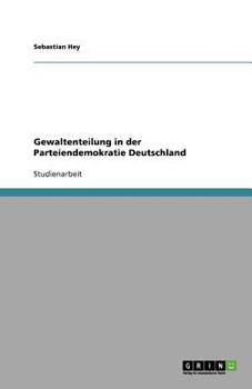 Paperback Gewaltenteilung in der Parteiendemokratie Deutschland [German] Book