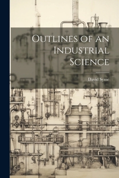 Paperback Outlines of an Industrial Science Book