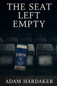 Paperback The Seat Left Empty: Love, Loss & Matchday in L4 Book