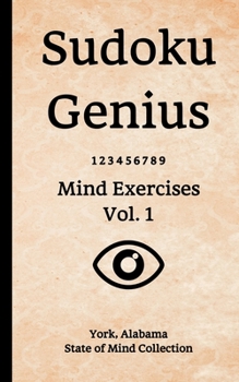 Paperback Sudoku Genius Mind Exercises Volume 1: York, Alabama State of Mind Collection Book